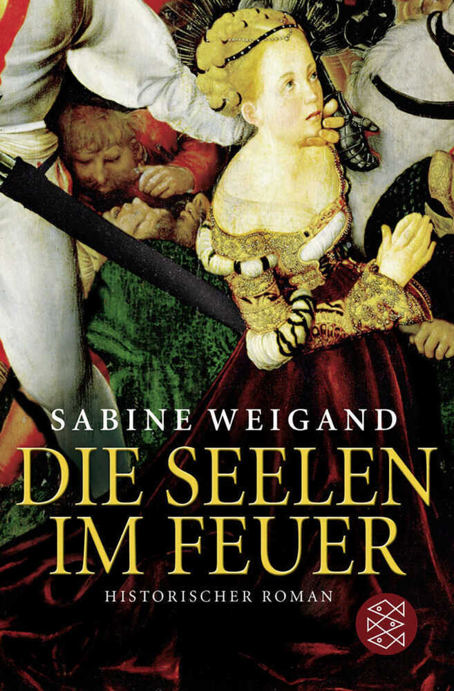 Cover: 9783596171644 | Die Seelen im Feuer | Historischer Roman | Sabine Weigand | Buch