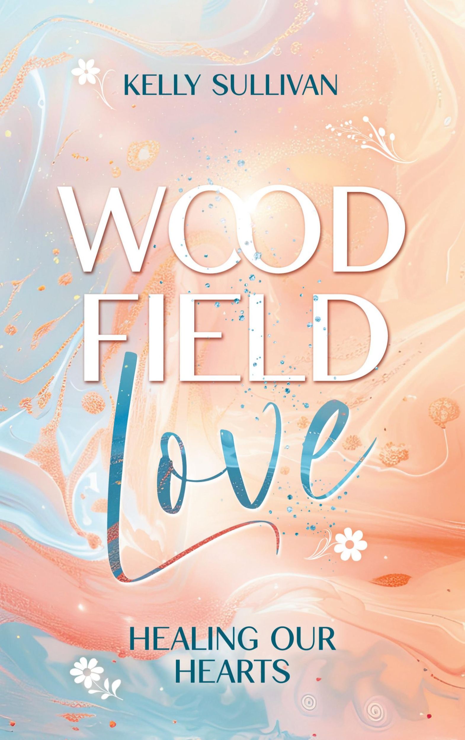 Cover: 9783769323764 | Woodfield Love | Healing our Hearts | Kelly Sullivan | Taschenbuch