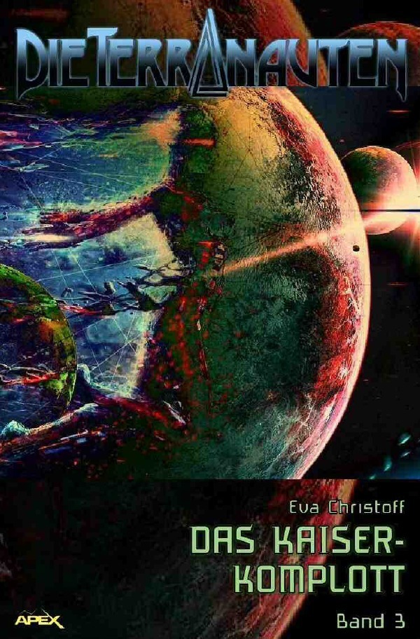 Cover: 9783748555599 | DIE TERRANAUTEN, Band 3: DAS KAISER-KOMPLOTT | Eva Christoff | Buch