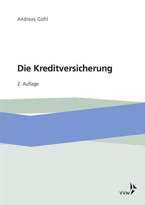 Cover: 9783963290497 | Die Kreditversicherung | Andreas Göhl | Taschenbuch | X | Deutsch