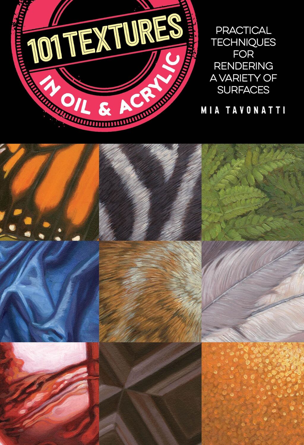 Cover: 9781633226869 | 101 Textures in Oil and Acrylic | Mia Tavonatti | Taschenbuch | 2018