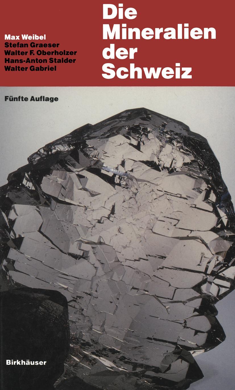 Cover: 9783764324650 | Die Mineralien der Schweiz | Ein mineralogische Führer | Max Weibel