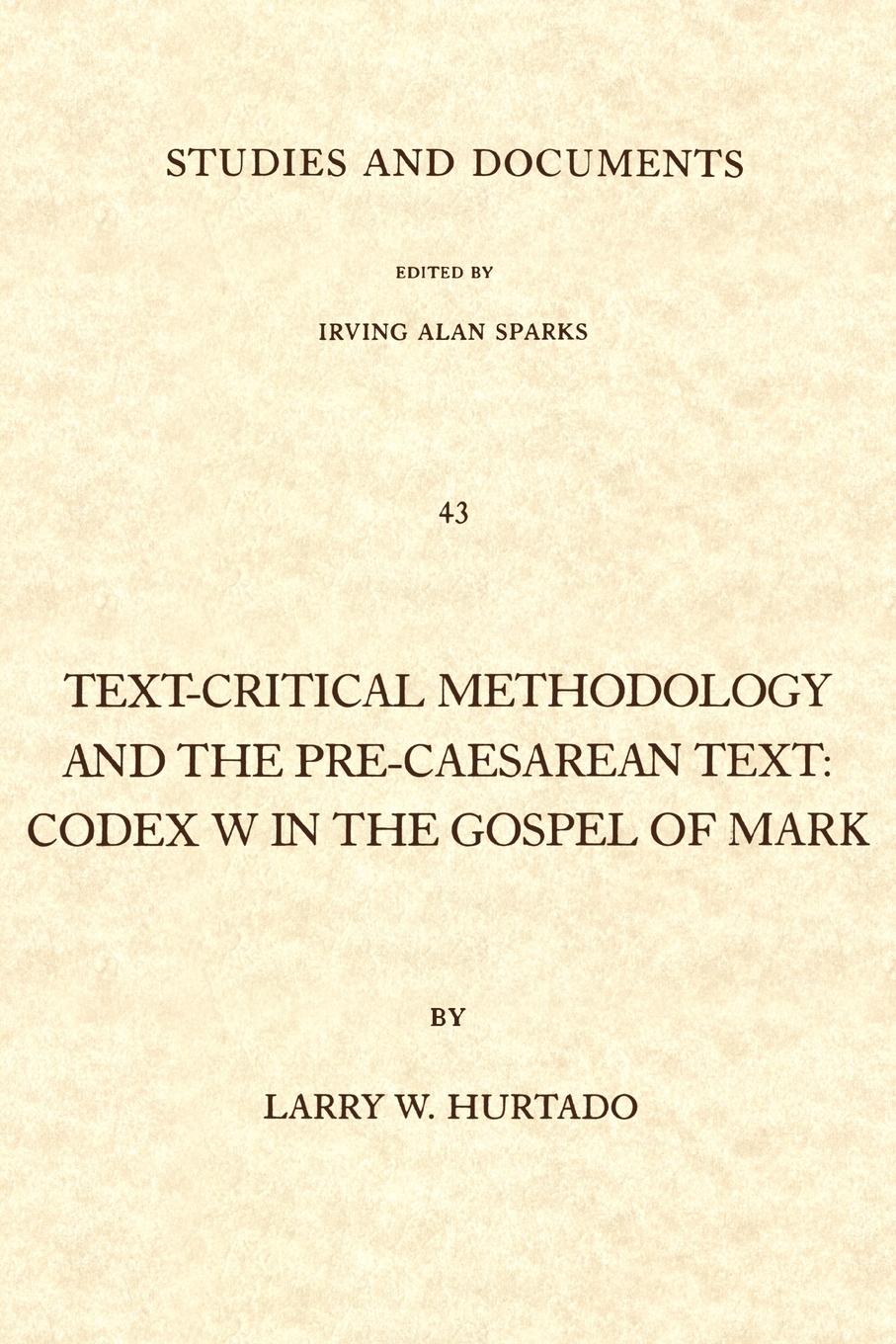 Cover: 9780802818720 | Text-Critical Methodology and the Pre-Caesarean Text | Hurtado | Buch