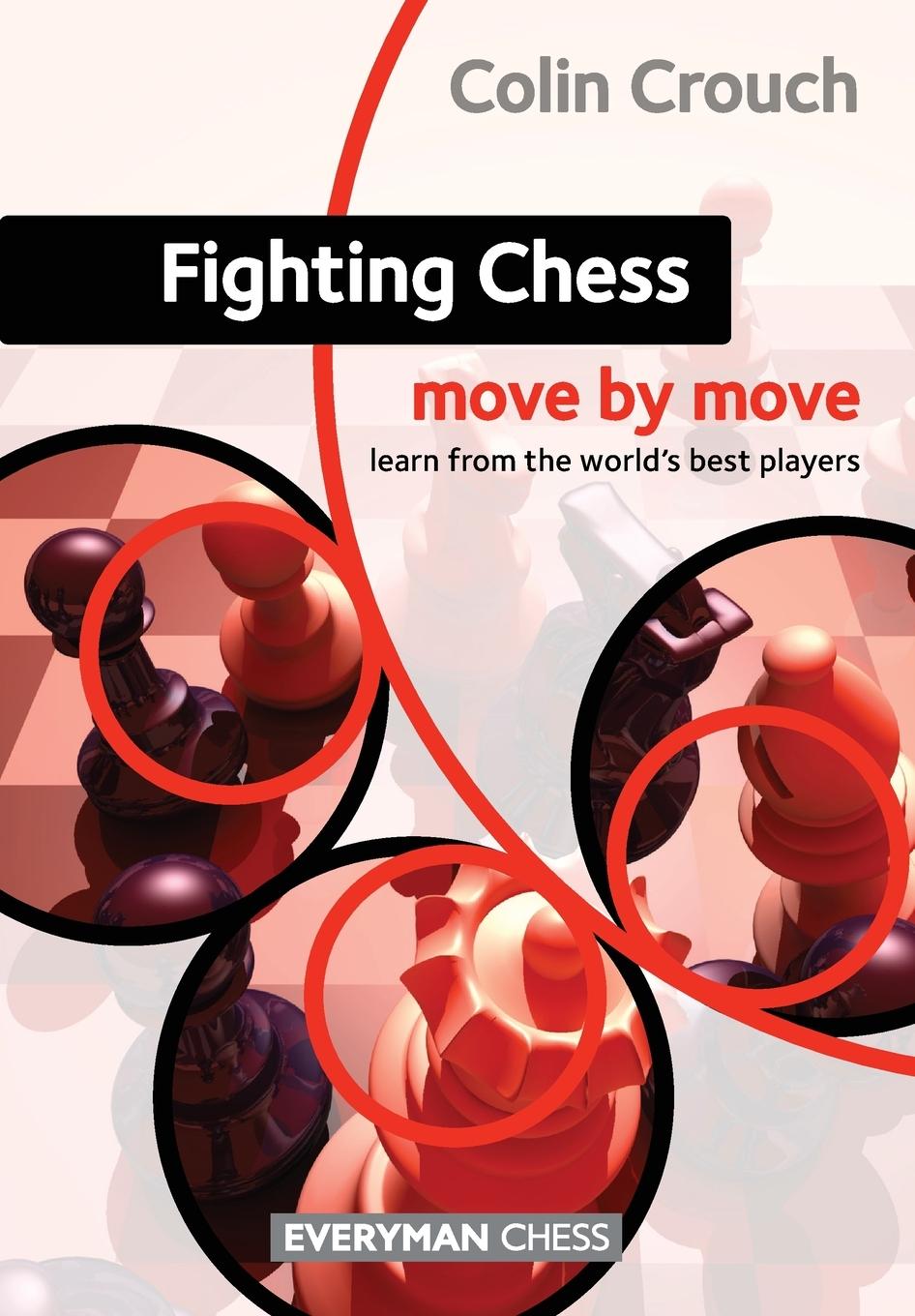 Cover: 9781857449938 | Fighting Chess | Move by Move | Colin Crouch | Taschenbuch | Englisch