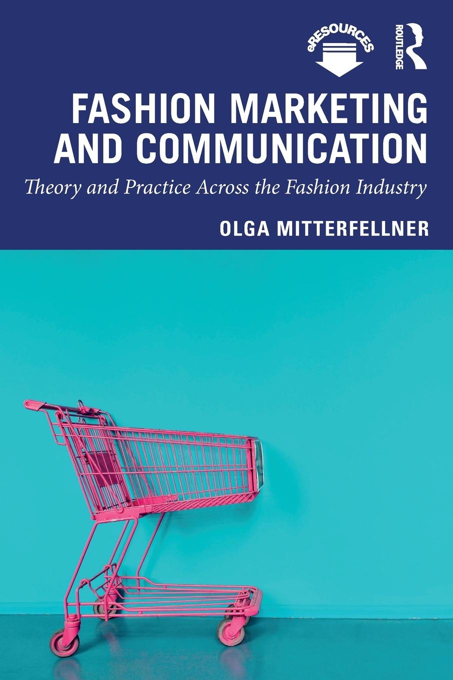 Cover: 9781138323094 | Fashion Marketing and Communication | Olga Mitterfellner | Taschenbuch