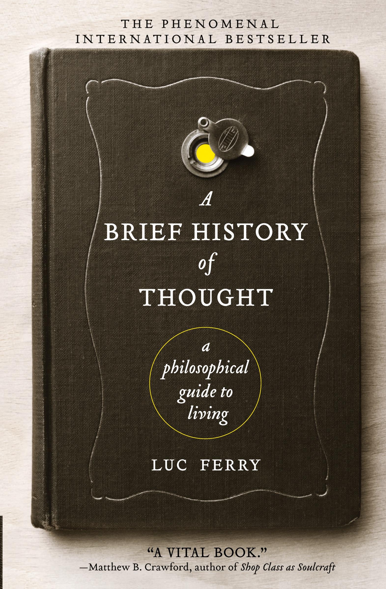 Cover: 9780062074249 | A Brief History of Thought | A Philosophical Guide to Living | Ferry