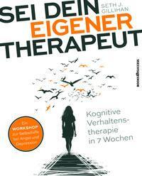 Cover: 9783864705182 | Sei dein eigener Therapeut | Kognitive Verhaltenstherapie in 7 Wochen