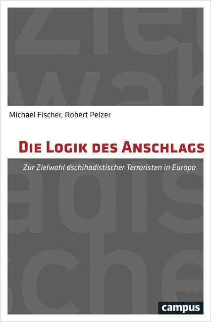 Cover: 9783593506401 | Die Logik des Anschlags | Michael/Pelzer, Robert Fischer | Taschenbuch