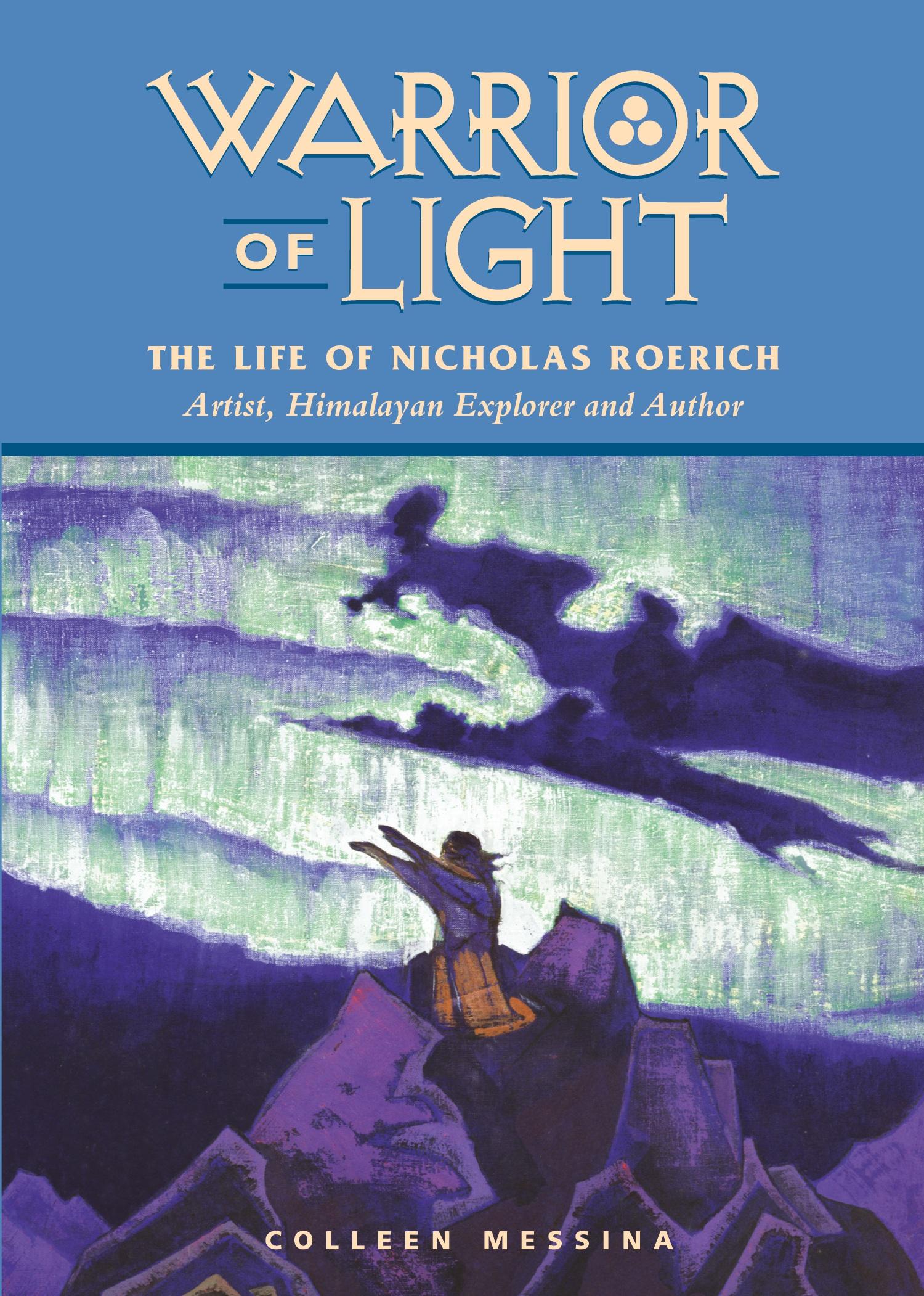 Cover: 9780922729791 | Warrior of Light | The Life of Nicholas Roerich | Colleen Messina