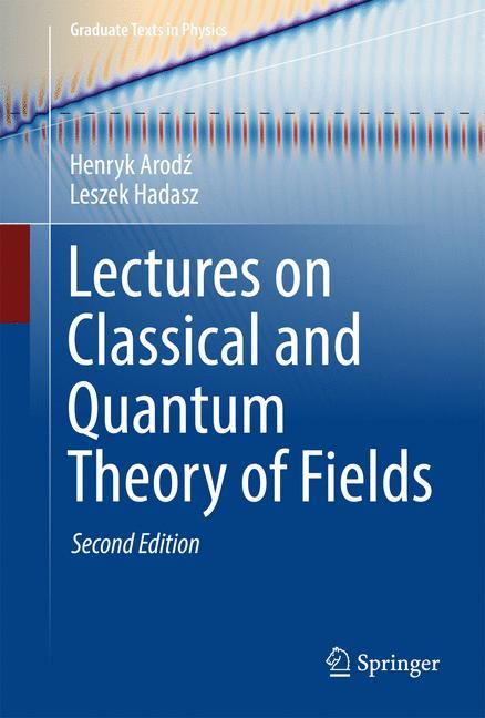 Cover: 9783319556178 | Lectures on Classical and Quantum Theory of Fields | Hadasz (u. a.)