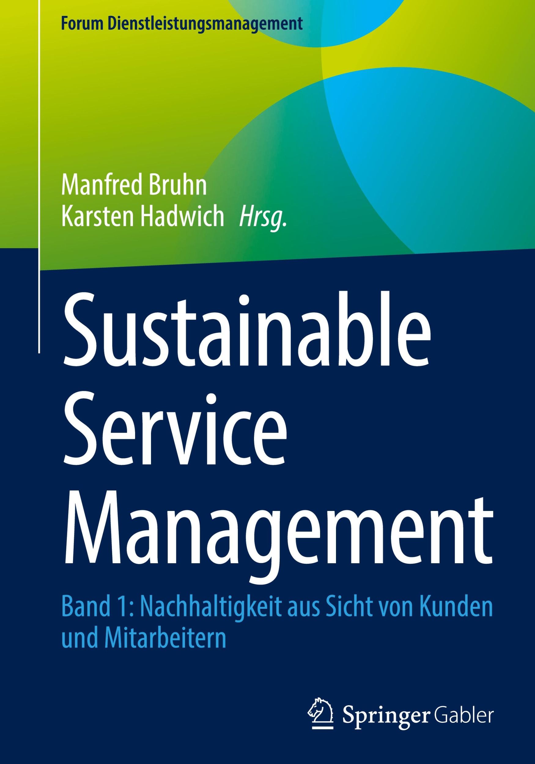 Cover: 9783658451479 | Sustainable Service Management | Karsten Hadwich (u. a.) | Buch | xiii