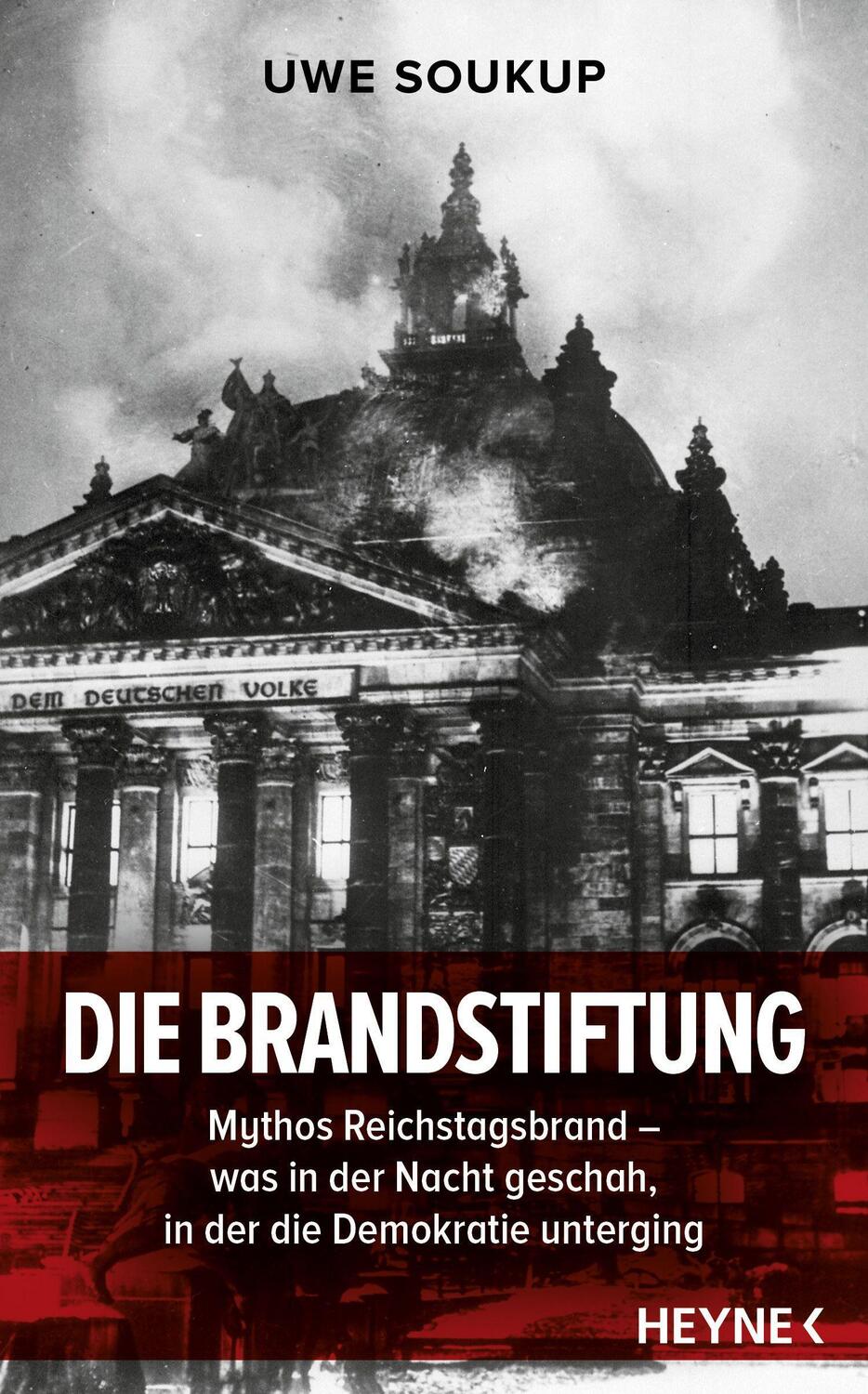 Cover: 9783453218451 | Die Brandstiftung | Uwe Soukup | Buch | Deutsch | 2023 | Heyne