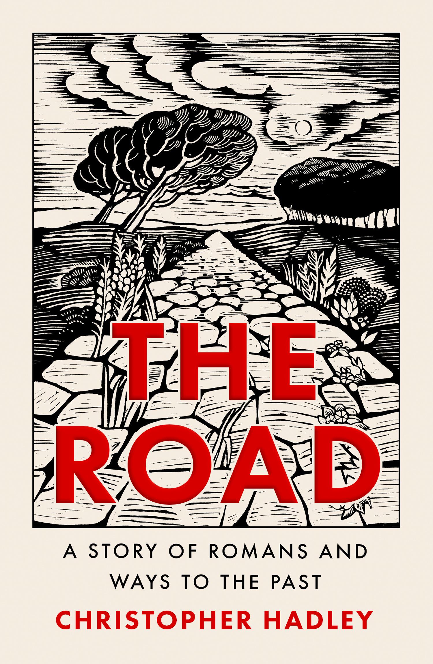 Cover: 9780008356699 | The Road | A Story of Romans and Ways to the Past | Christopher Hadley