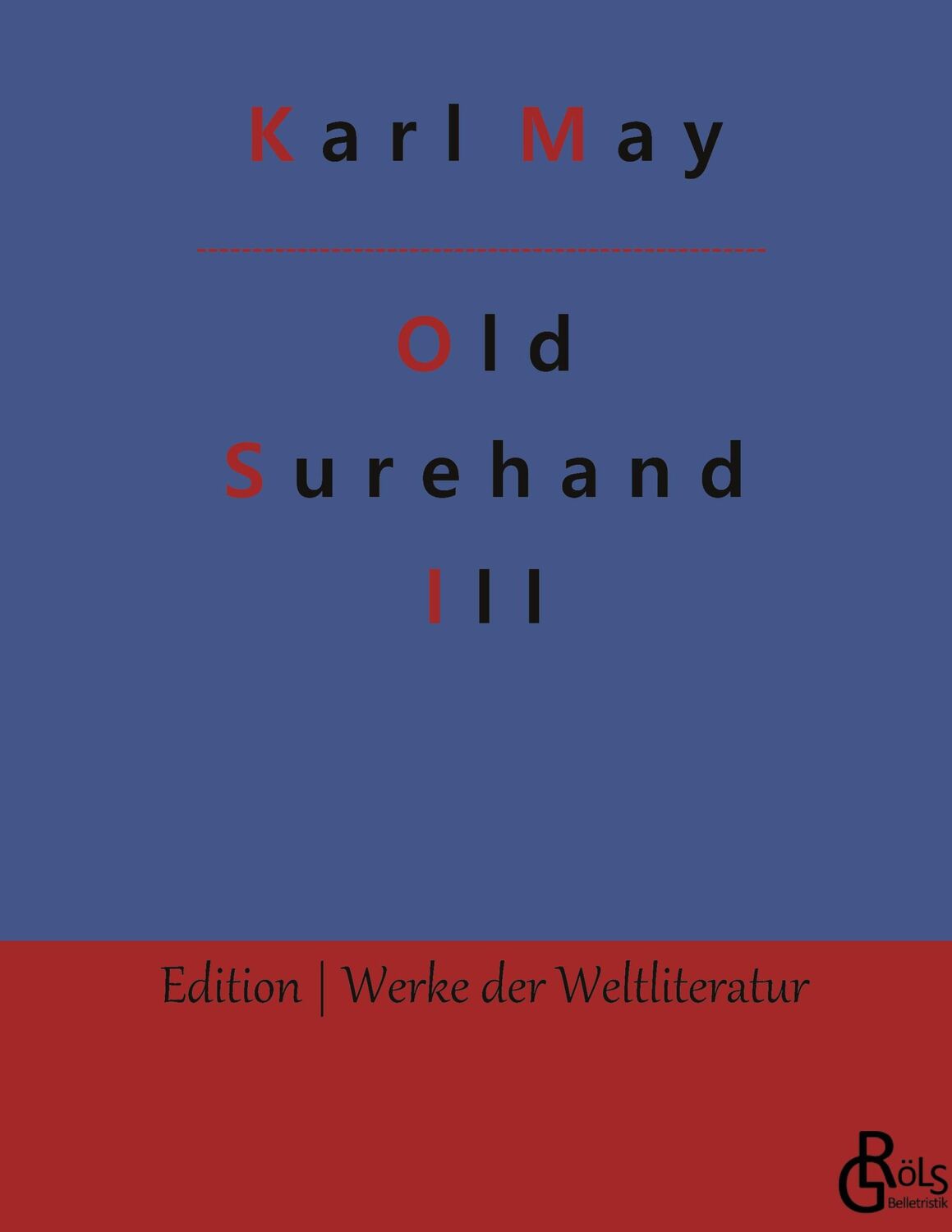 Cover: 9783988280633 | Old Surehand | Band 3 | Karl May | Buch | HC gerader Rücken kaschiert