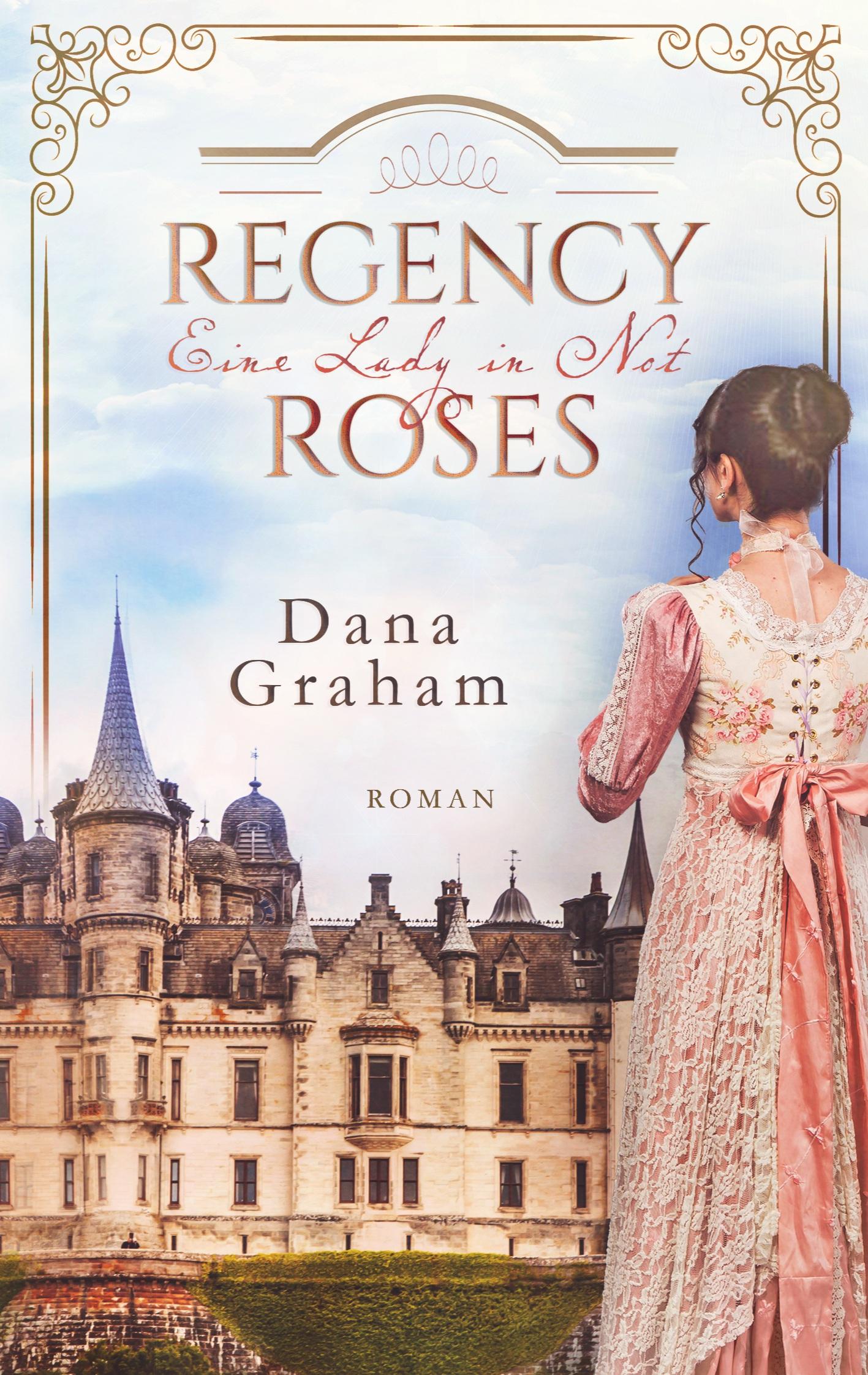 Cover: 9783752659030 | Regency Roses. Eine Lady in Not | Dana Graham | Taschenbuch | 388 S.