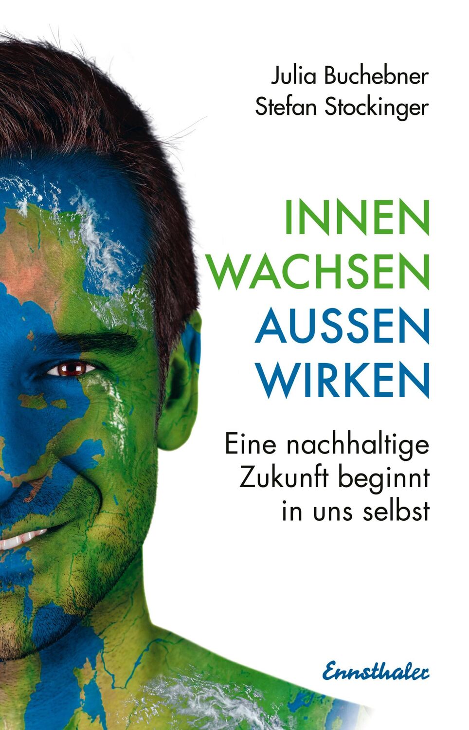 Cover: 9783709501313 | Innen wachsen - außen wirken | Stefan Stockinger (u. a.) | Buch | 2021