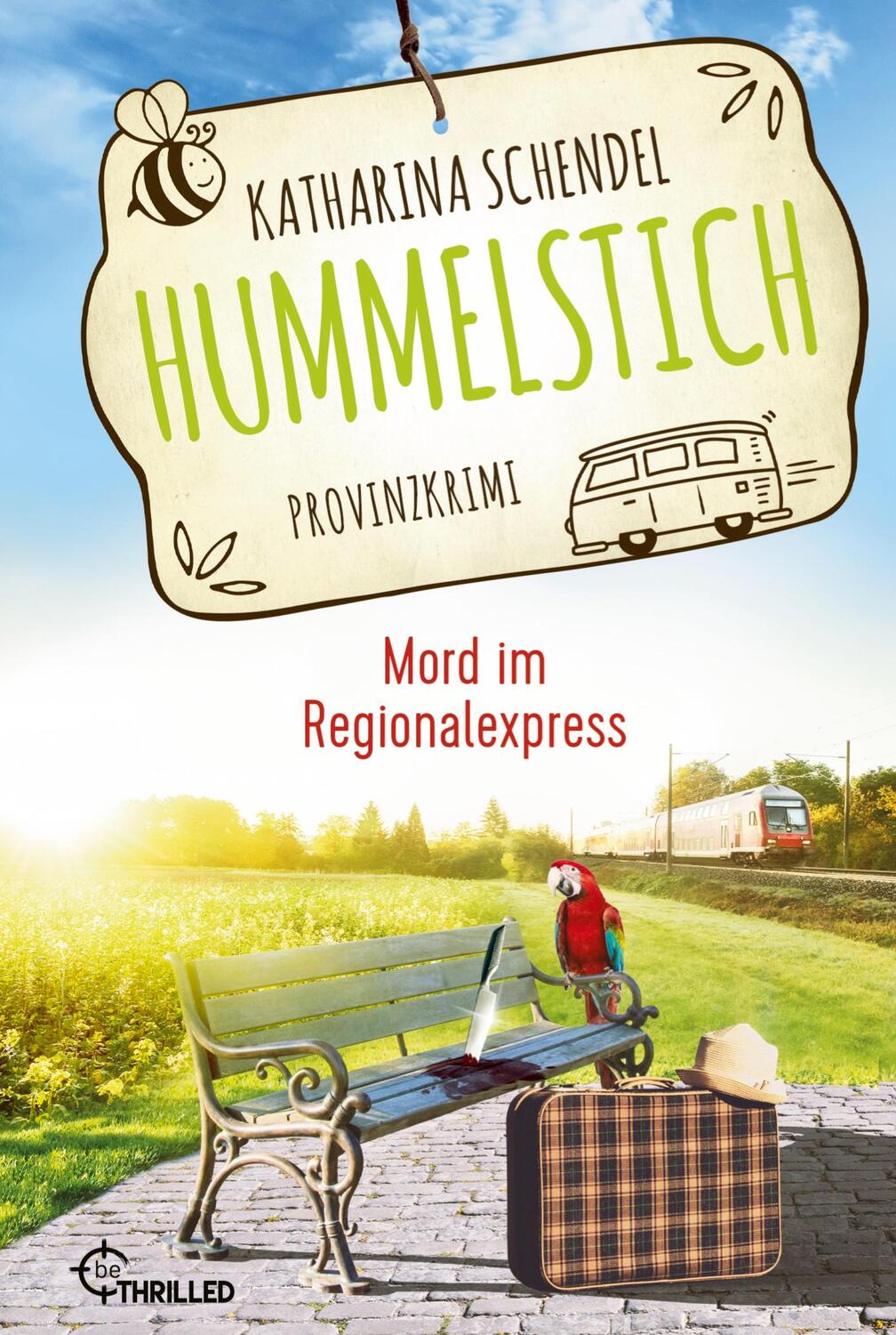 Cover: 9783741303241 | Hummelstich - Mord im Regionalexpress | Provinzkrimi | Schendel | Buch