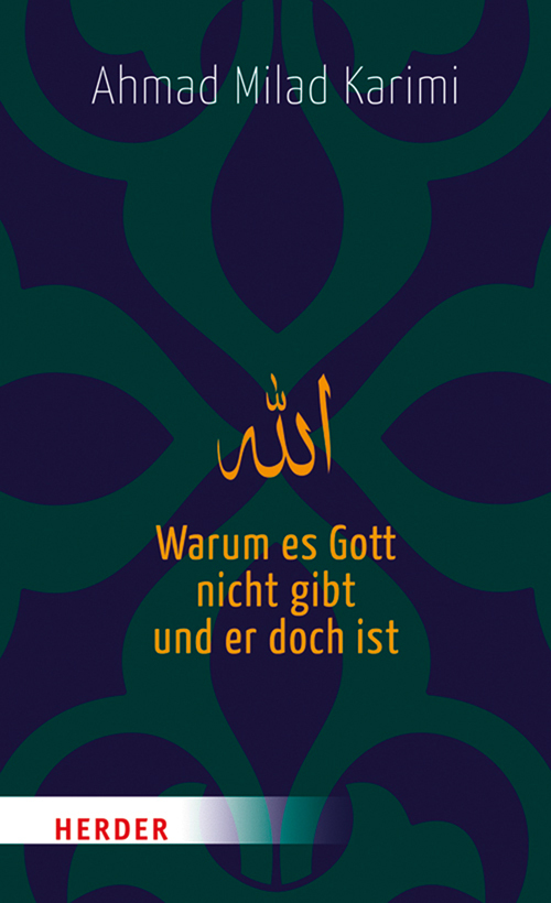 Cover: 9783451313103 | Warum es Gott nicht gibt und er doch ist | Ahmad M. Karimi | Buch