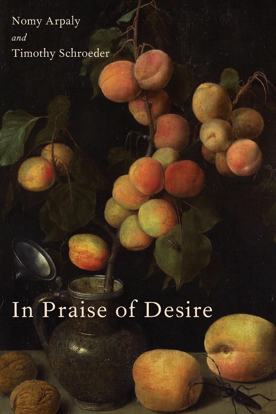 Cover: 9780190871741 | In Praise of Desire | Nomy Arpaly (u. a.) | Taschenbuch | Englisch