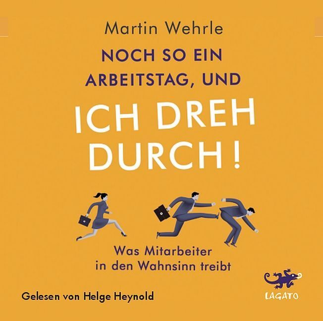 Cover: 9783955679934 | Noch so ein Arbeitstag, und ich dreh durch!, 1 MP3-CD | Martin Wehrle