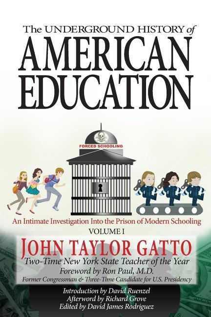 Cover: 9780998919102 | The Underground History of American Education, Volume I: An...