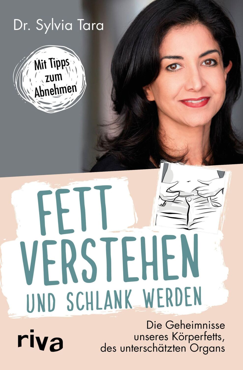 Cover: 9783742309501 | Fett verstehen und schlank werden | Sylvia Tara | Taschenbuch | 288 S.