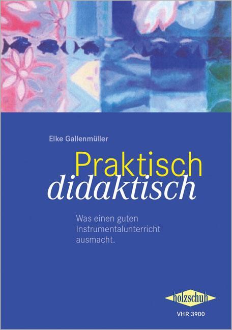 Cover: 9783920470887 | Praktisch didaktisch | Was einen guten Instrumentalunterricht ausmacht