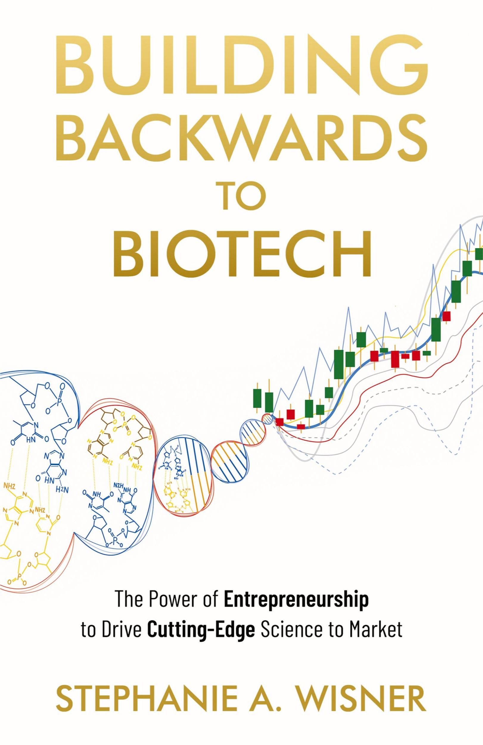 Cover: 9798885040488 | Building Backwards to Biotech | Stephanie A Wisner | Taschenbuch