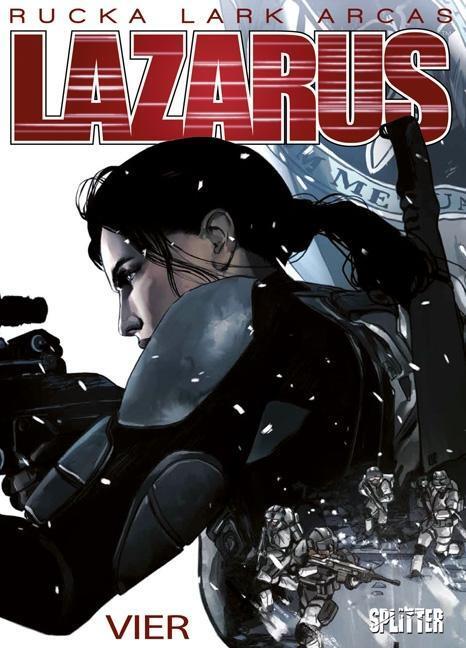 Cover: 9783958392212 | Lazarus 04. Gift | Greg Rucka | Buch | Lazarus (Splitter Verlag)