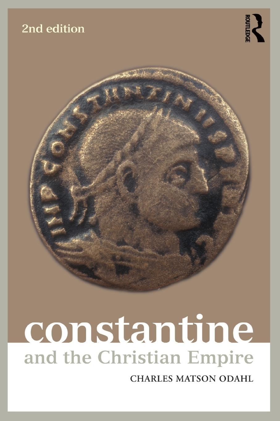 Cover: 9780415645140 | Constantine and the Christian Empire | Charles Odahl | Taschenbuch