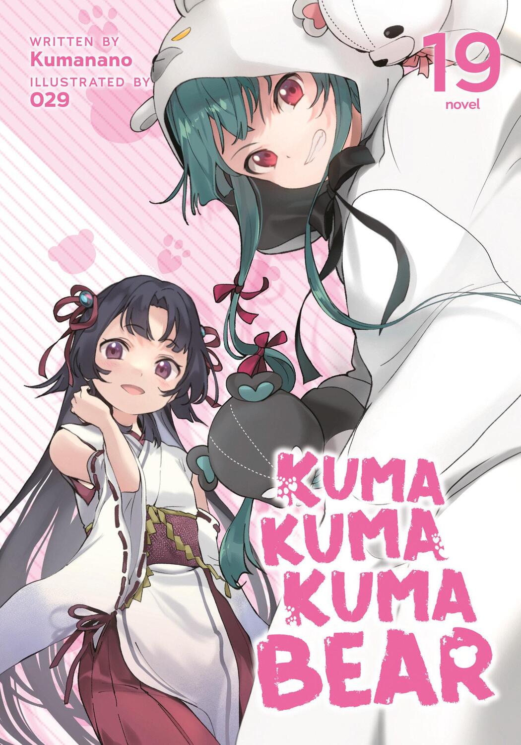 Cover: 9798891602427 | Kuma Kuma Kuma Bear (Light Novel) Vol. 19 | Kumanano | Taschenbuch