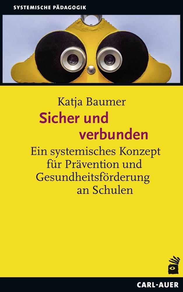 Cover: 9783849703967 | Sicher und verbunden | Katja Baumer | Taschenbuch | 192 S. | Deutsch