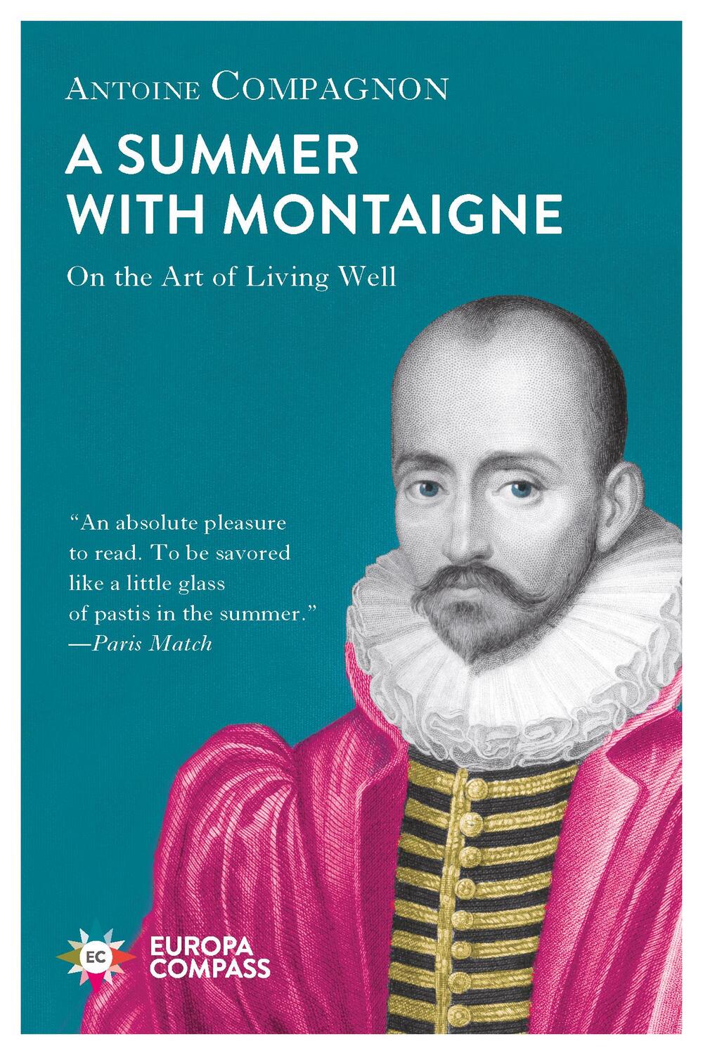 Cover: 9781787701625 | Summer With Montaigne | Antoine Compagnon | Taschenbuch | Englisch