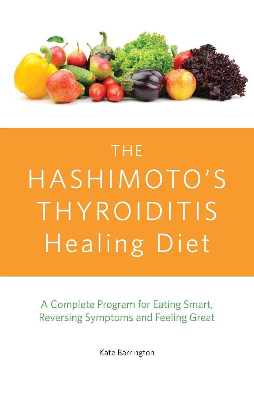 Cover: 9781612435961 | Hashimoto's Thyroiditis Healing Diet | Kate Barrington | Taschenbuch