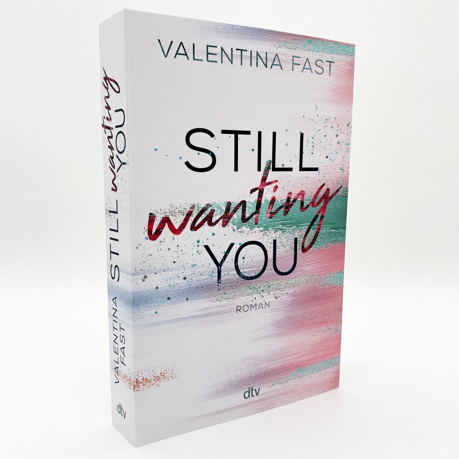 Bild: 9783423719025 | Still wanting you | Die erste New-Adult-Reihe der Bestsellerautorin