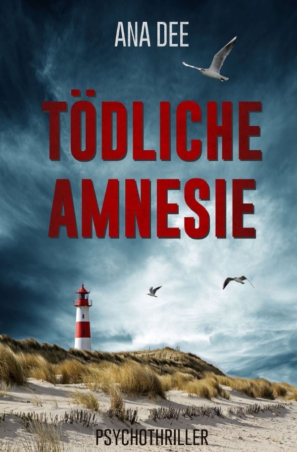 Cover: 9783746776620 | Tödliche Amnesie | Psychothriller | Ana Dee | Taschenbuch | Deutsch