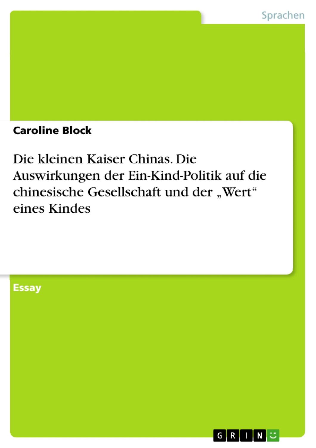 Cover: 9783668493322 | Die kleinen Kaiser Chinas. Die Auswirkungen der Ein-Kind-Politik...