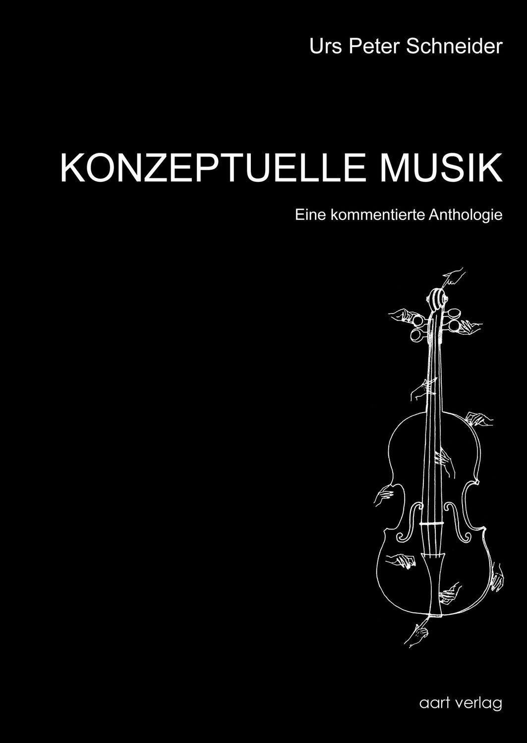 Cover: 9783952474907 | Konzeptuelle Musik Eine kommentierte Anthologie | Urs Peter Schneider