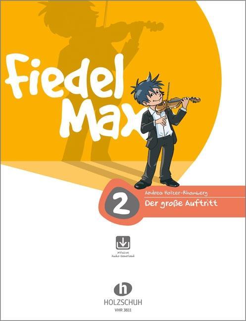 Cover: 9783920470511 | Fiedel-Max - Der große Auftritt, Band 2 | Andrea Holzer-Rhomberg