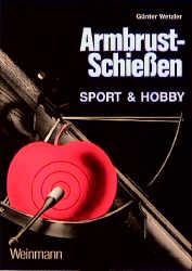 Cover: 9783878920533 | Armbrustschiessen | Sport &amp; Hobby | Günter Wetzler | Taschenbuch