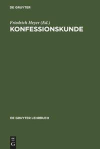 Cover: 9783110066517 | Konfessionskunde | Friedrich Heyer | Buch | XV | Deutsch | 1977