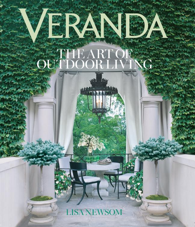 Cover: 9781618370884 | Veranda | The Art of Outdoor Living | Lisa Newsom (u. a.) | Buch