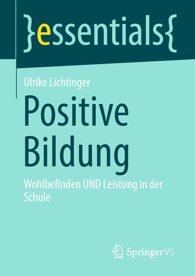 Cover: 9783658397623 | Positive Bildung | Wohlbefinden UND Leistung in der Schule | Buch | x