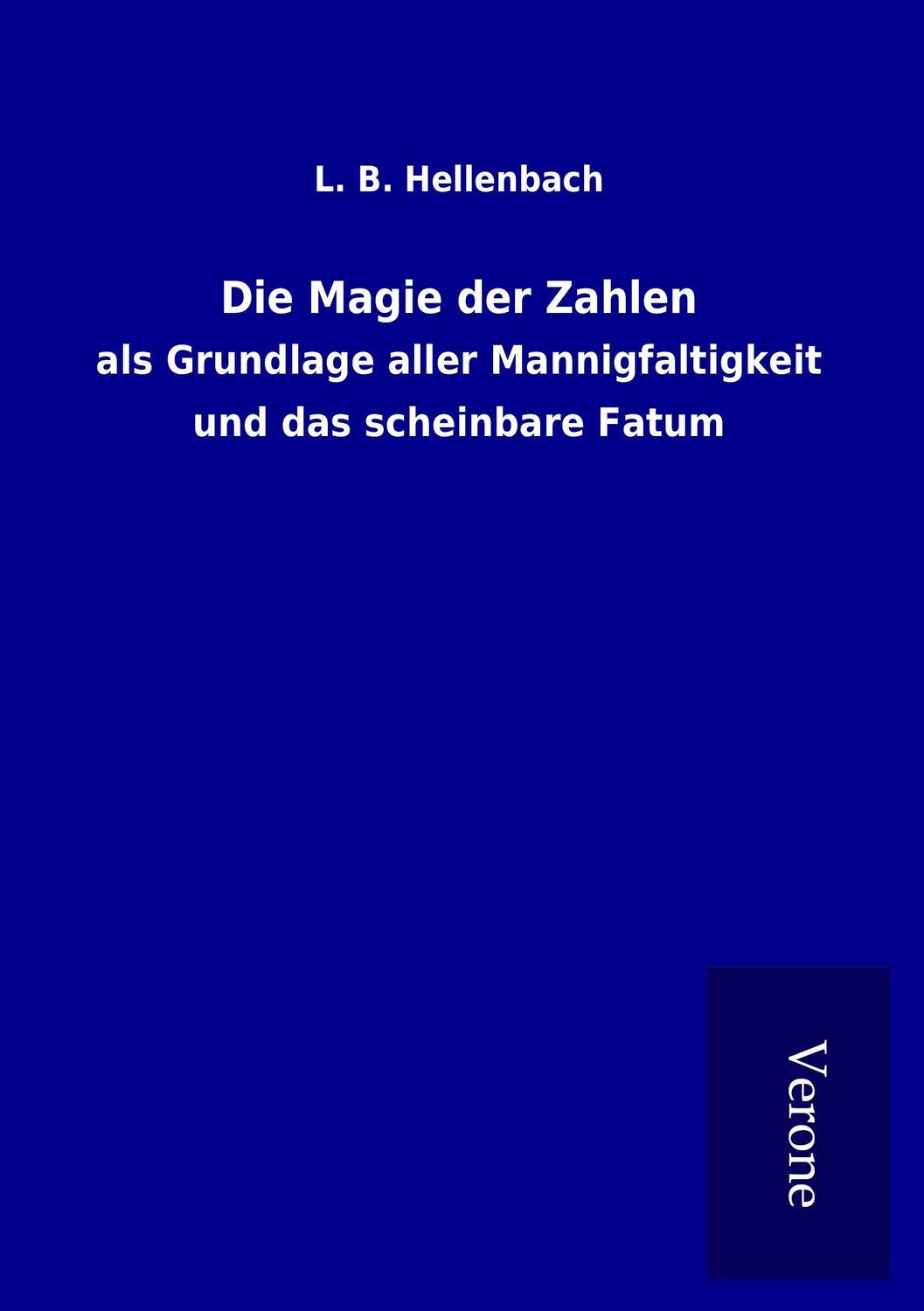 Cover: 9789925030606 | Die Magie der Zahlen | L. B. Hellenbach | Taschenbuch | Paperback