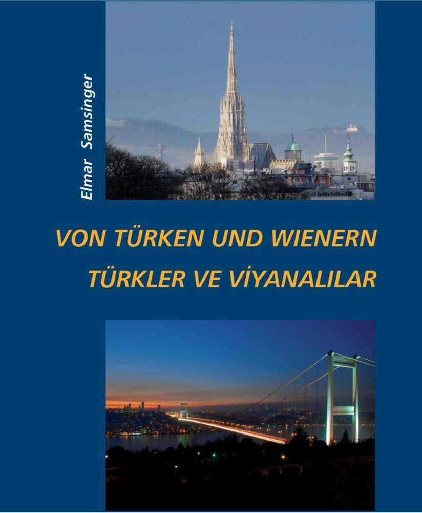 Cover: 9783700323006 | Von Türken und Wienern - Türkler ve Viyanalilar | Elmar Samsinger