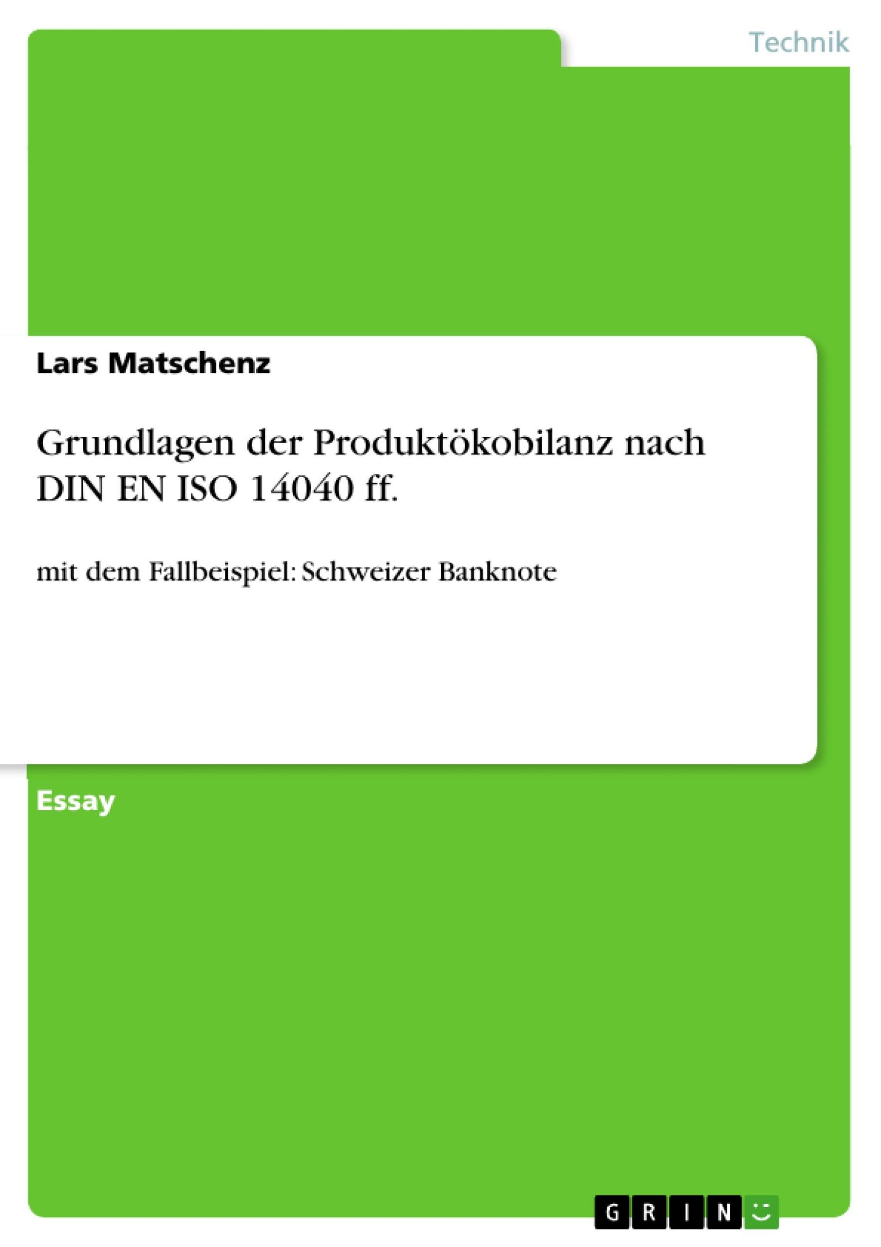 Cover: 9783638949323 | Grundlagen der Produktökobilanz nach DIN EN ISO 14040 ff. | Matschenz