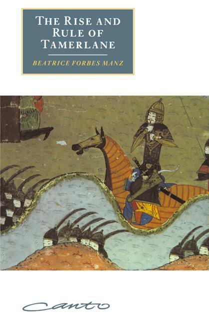 Cover: 9780521633840 | The Rise and Rule of Tamerlane | Beatrice Forbes Manz (u. a.) | Buch