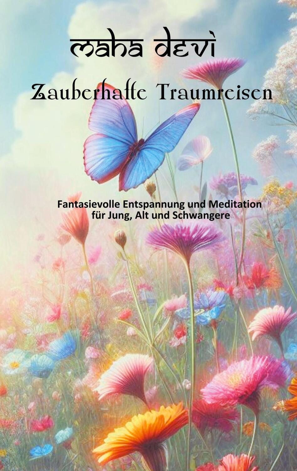 Cover: 9783758308949 | Zauberhafte Traumreisen | Maha Devi | Taschenbuch | Paperback | 268 S.