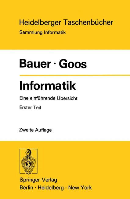 Cover: 9783540063322 | Informatik | Eine einführende Übersicht Erster Teil | G. Goos (u. a.)