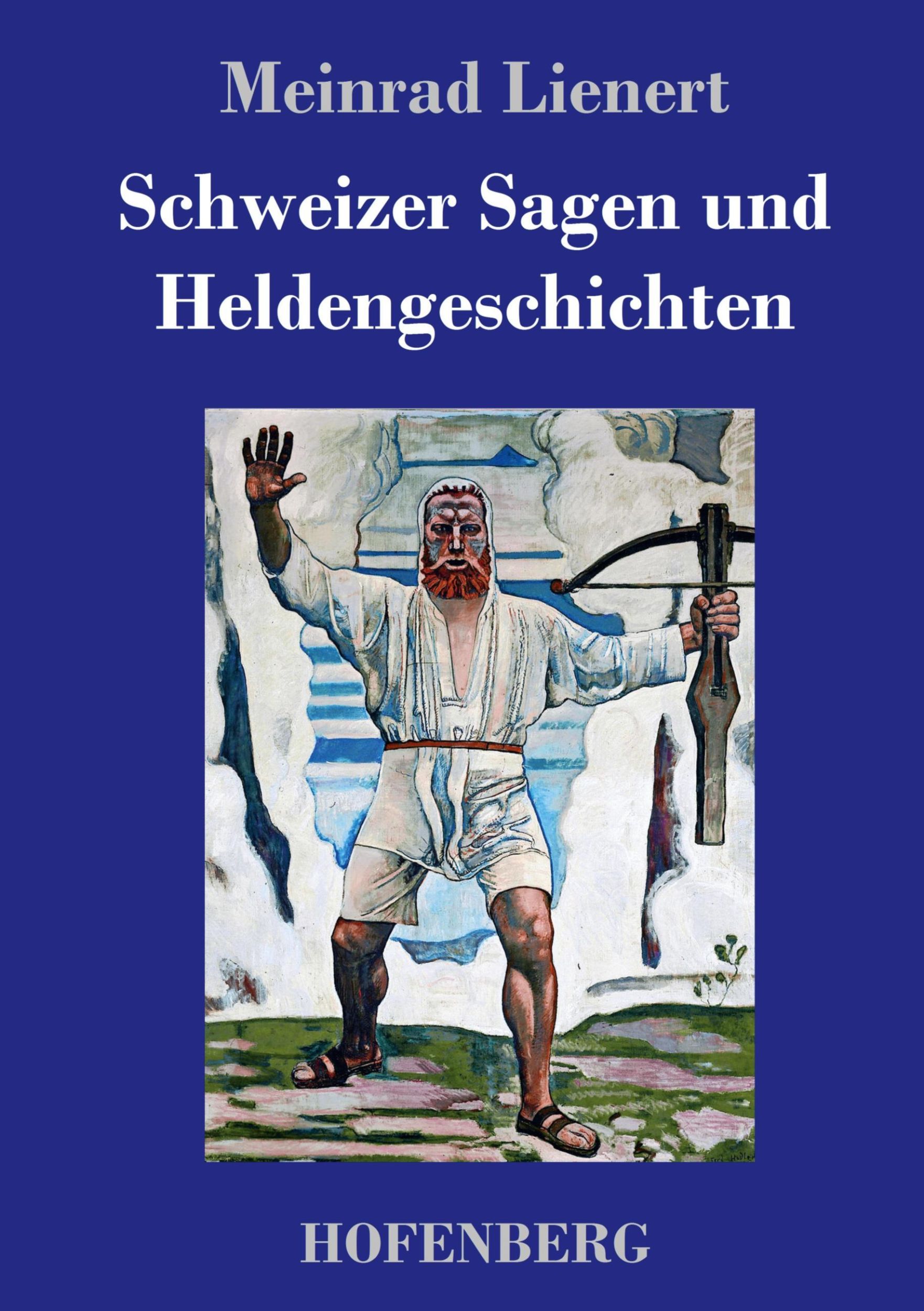 Cover: 9783743713710 | Schweizer Sagen und Heldengeschichten | Meinrad Lienert | Buch | 2017